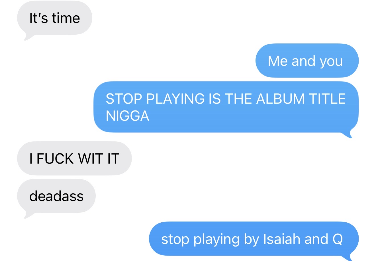 Stop Playing - Isaiah and Q